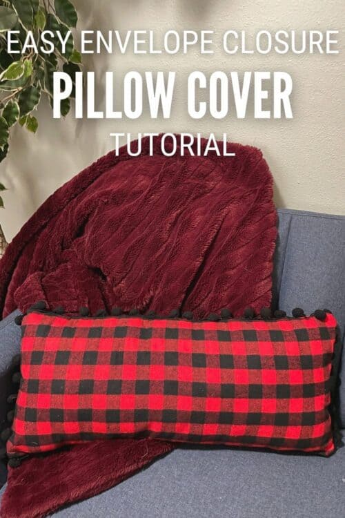 How to Make a Pillow Cover with Envelope Closure
